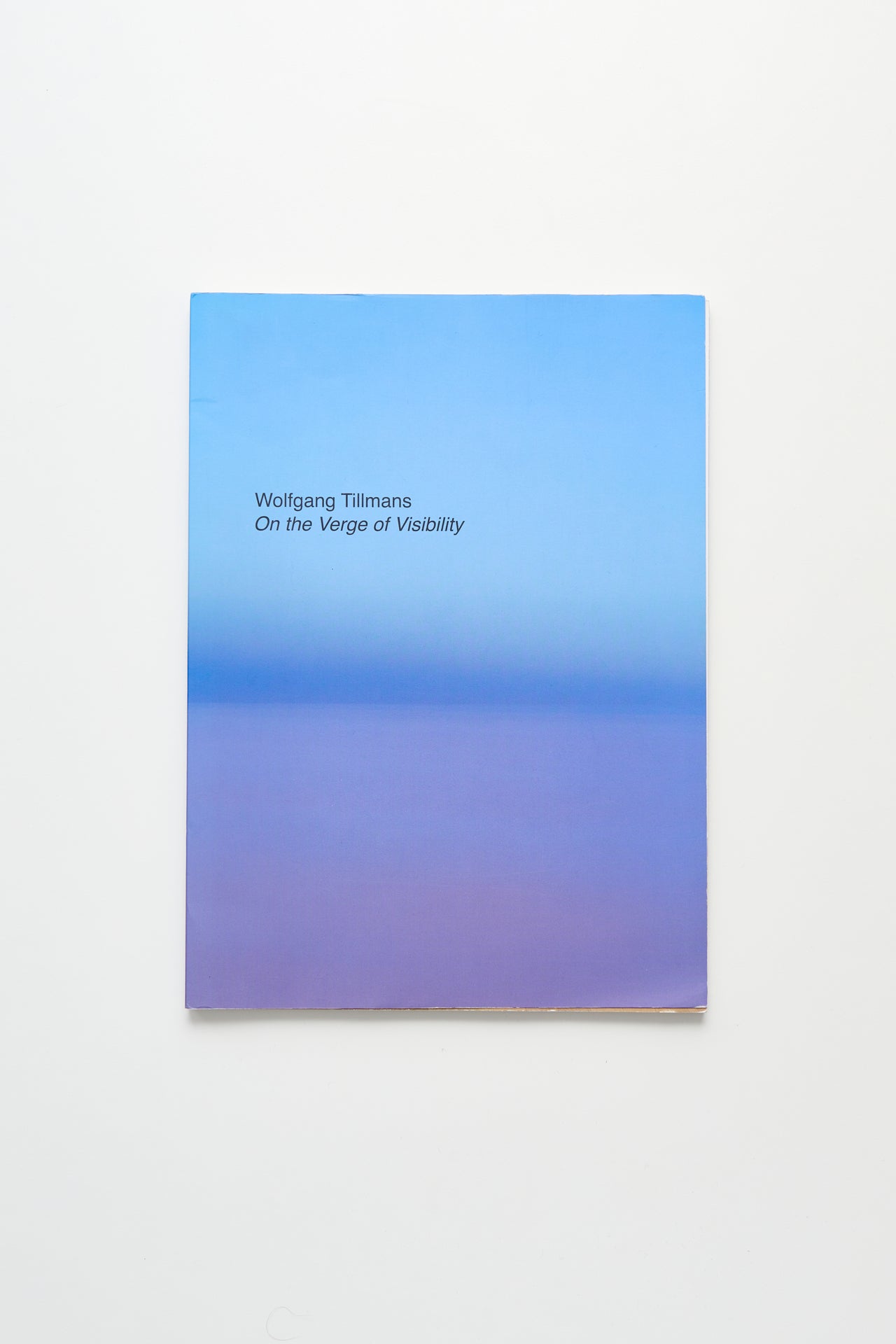Wolfgang Tillmans: On the Verge of Visibility