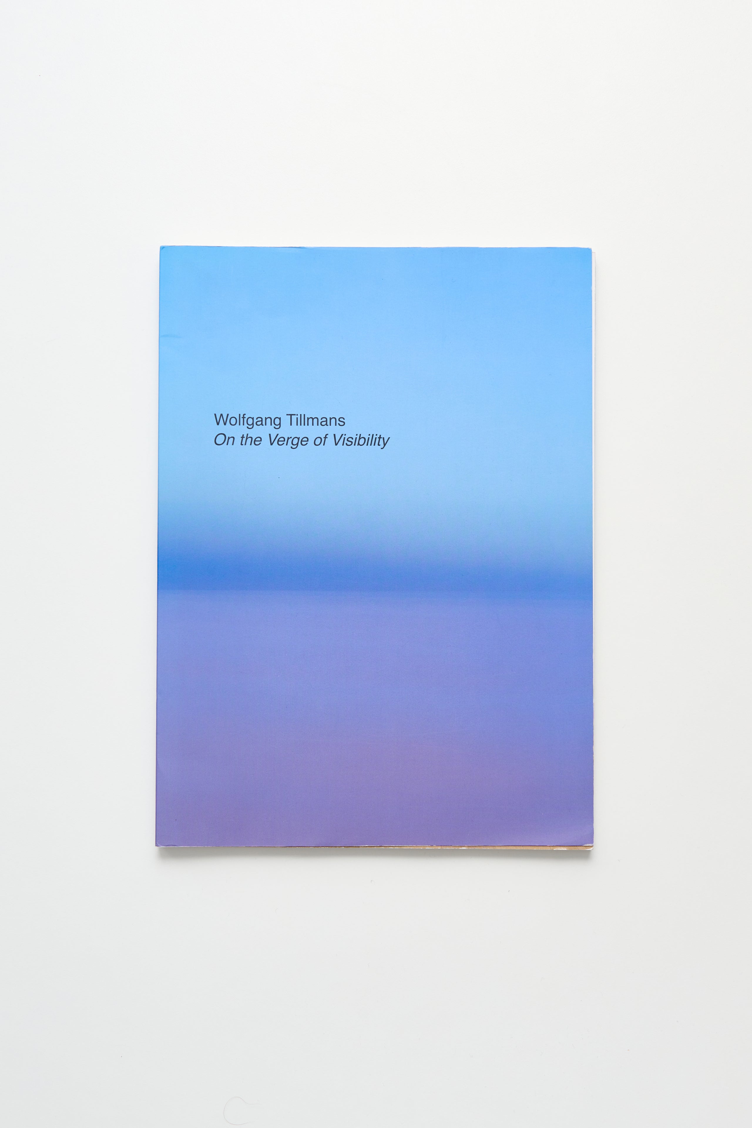 Wolfgang Tillmans: On the Verge of Visibility