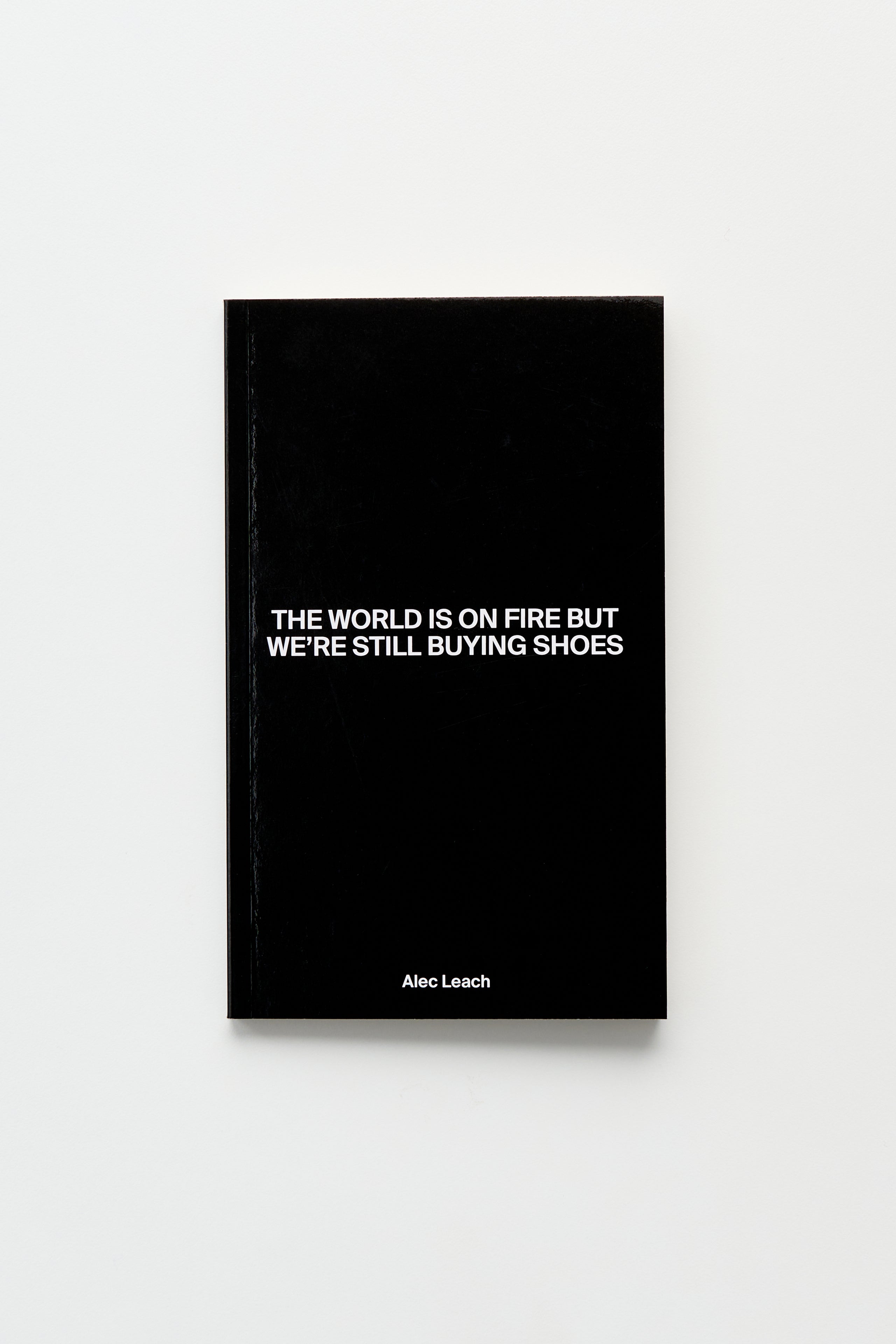 The World Is On Fire But We're Still Buying Shoes