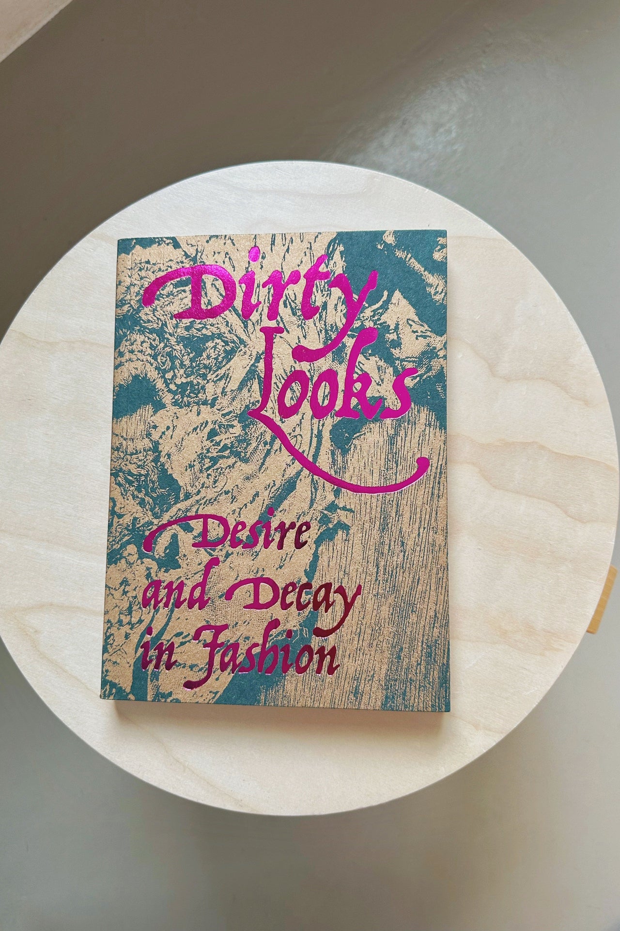 Dirty Looks: Desire and Decay in Fashion