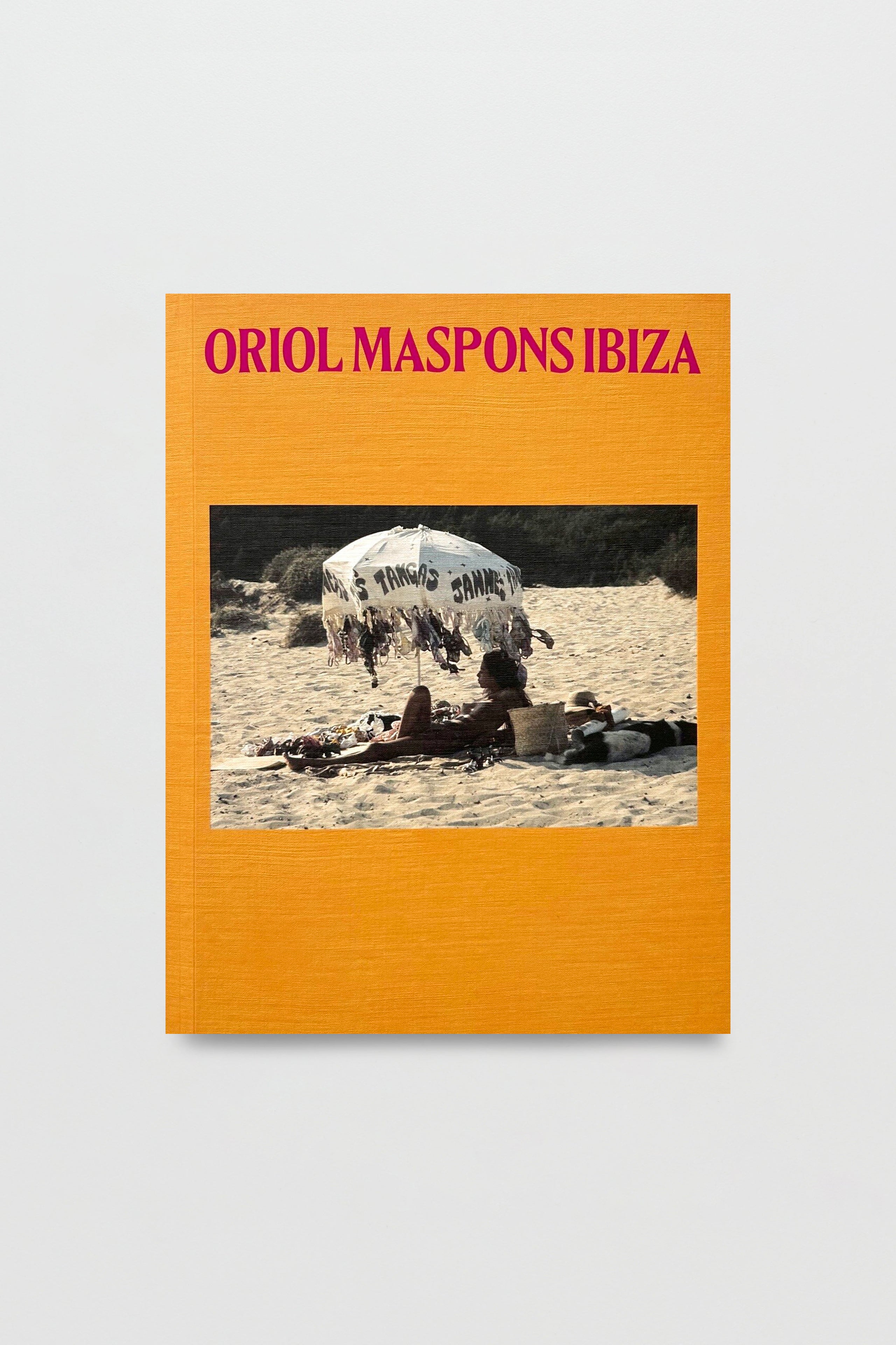 Ibiza by Oriol Maspons 1st ed.