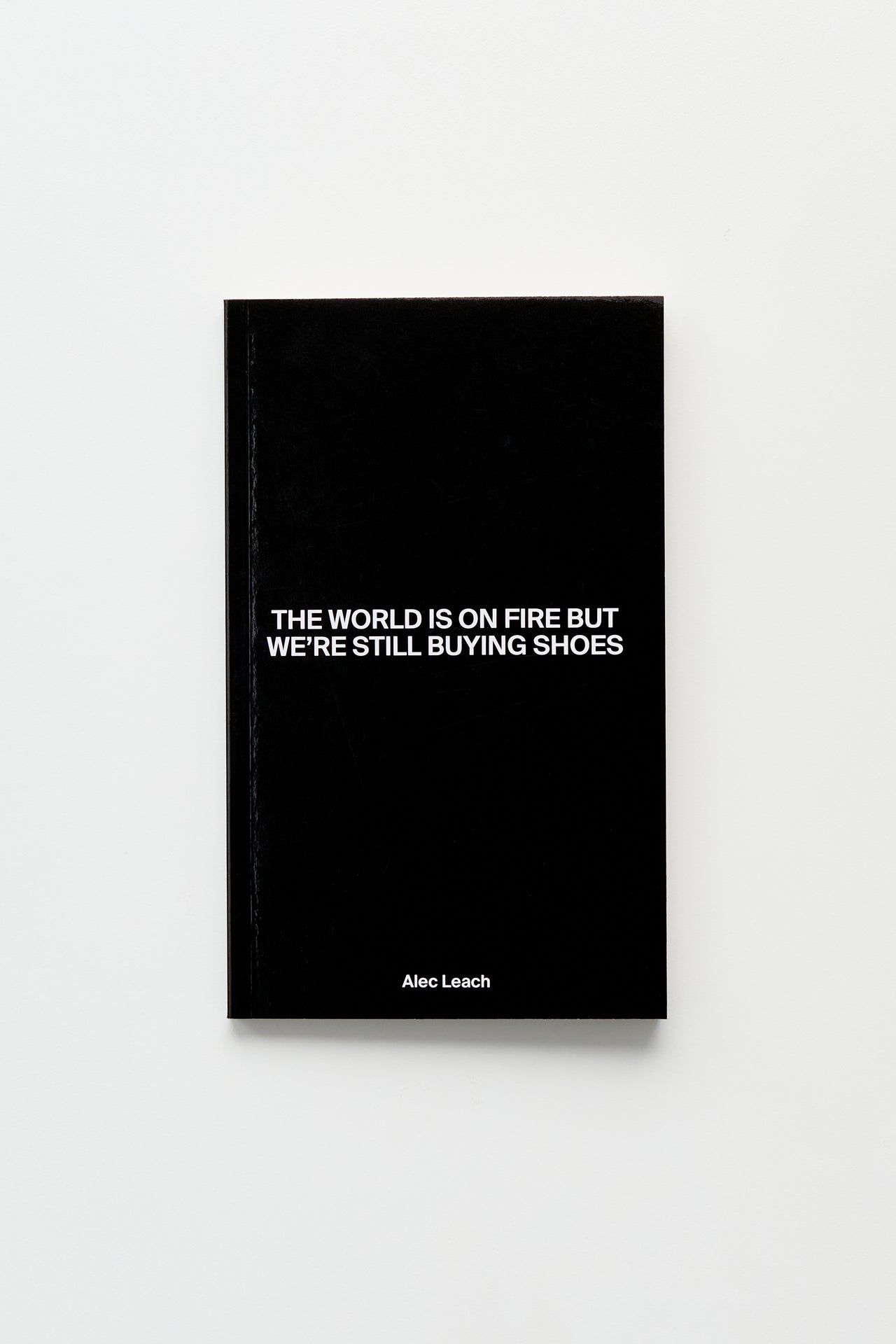 The World Is On Fire But We're Still Buying Shoes
