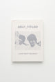 Self-Titled – A Book About Our Legacy