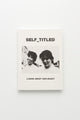 Self-Titled – A Book About Our Legacy