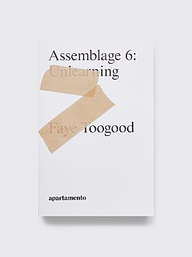 Faye Toogood: Assemblage 6, Unlearning