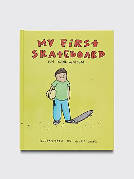 My First Skateboard by Karl Watson